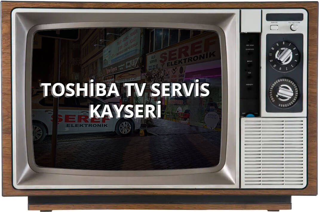 Kayseri Toshiba TV Servis